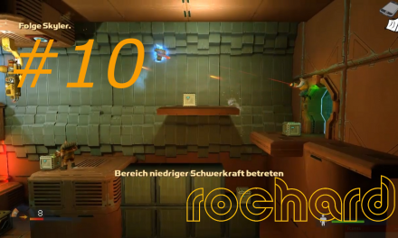 #10 | Todesmutig | Let’s Play Rochard [DE]