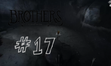 #17 | Die Rückkehr des Sohnes | Let’s Play Brothers – A Tale of Two Sons