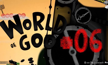 #6 | Kapitel 2 | Begrüßungseinheit, Schönheitsschule, Sprungloch | Let’s Play World of Goo