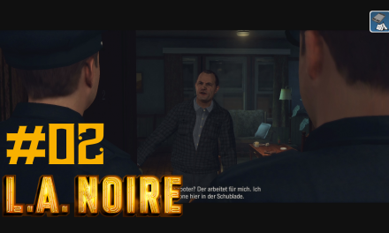 #2 | Herr Schröder | Let’s Play L.A. Noire