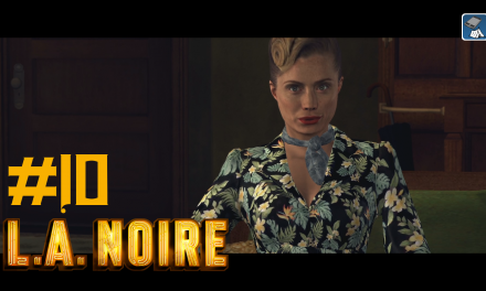 #10 | Mrs. Pattison | Let’s Play L.A. Noire