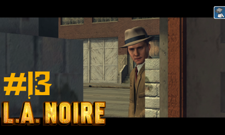 #13 | Lagerhaus säubern | Let’s Play L.A. Noire