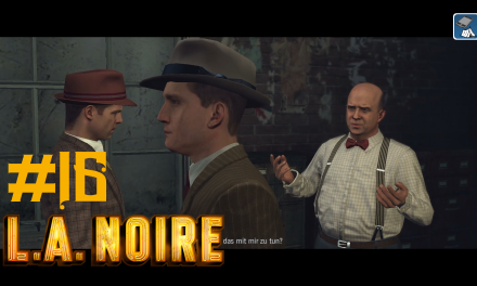 #16 | Silver Screen-Requisiten | Let’s Play L.A. Noire