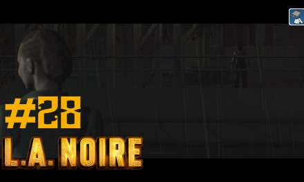 #28 | Weiße Schuhe und ein Mord | Let’s Play L.A. Noire