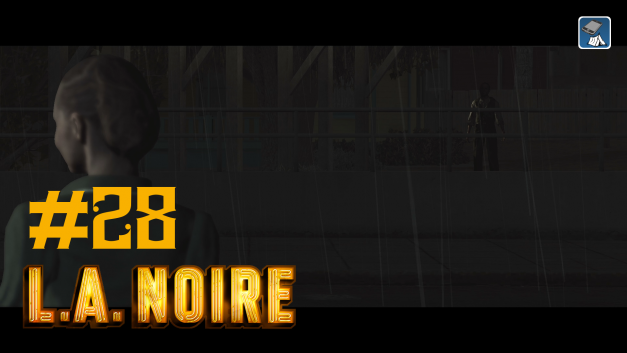 #28 | Weiße Schuhe und ein Mord | Let’s Play L.A. Noire