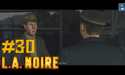 #30 | Das Obdachlosenlager | Let’s Play L.A. Noire