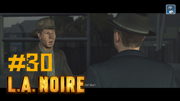 #30 | Das Obdachlosenlager | Let’s Play L.A. Noire