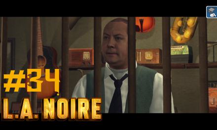 #34 | Die letzten Hinweise | Let’s Play L.A. Noire