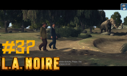 #37 | Die Teergruben | Let’s Play L.A. Noire