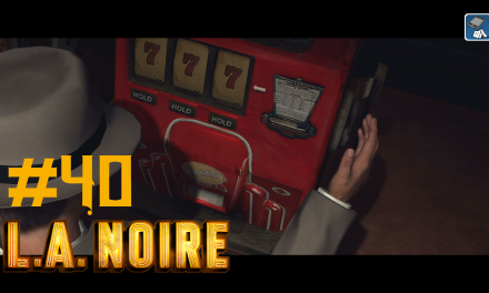 #40 | Kirsche, Glocke und WIN | Let’s Play L.A. Noire