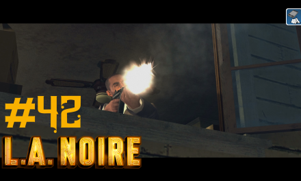 #42 | Kifferwahnsinn | Let’s Play L.A. Noire