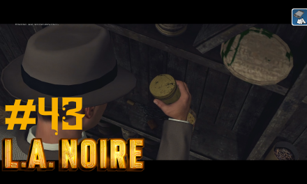 #43 | Ich glaub ich hab was vergessen | Let’s Play L.A. Noire