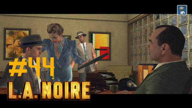 #44 | Wer hat hier die Suppe versalzt? | Let’s Play L.A. Noire