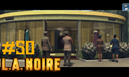 #50 | Bei den Models | Let’s Play L.A. Noire