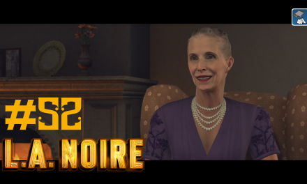 #52 | Die alte Mrs. Evestrom | Let’s Play L.A. Noire