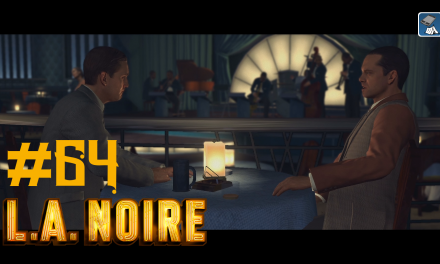 #64 | Halte dich fern, Cole | Let’s Play L.A. Noire