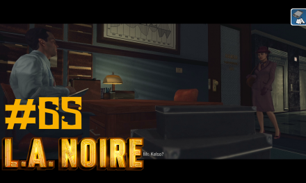 #65 | Ein Streichholzhaus | Let’s Play L.A. Noire
