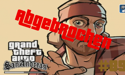 #89 | Abgebrochen | Let’s Play Gta San Andreas [Deutsch | HD]