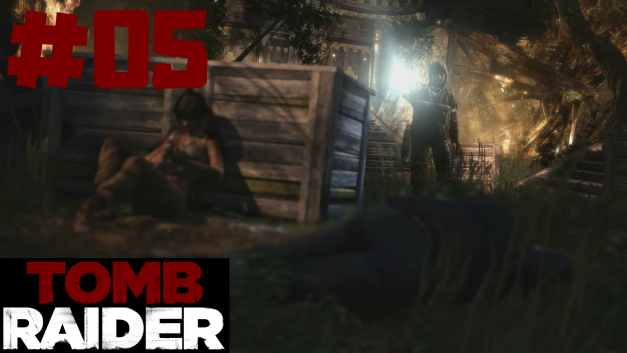#5 | Versteck dich Lara | Let’s Play Tomb Raider