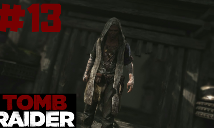 #13 | Die Wächter | Let’s Play Tomb Raider