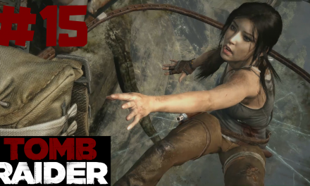 #15 | In letzter Sekunde | Let’s Play Tomb Raider