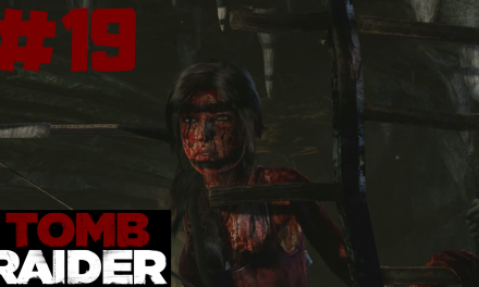 #19 | In der Grube | Let’s Play Tomb Raider