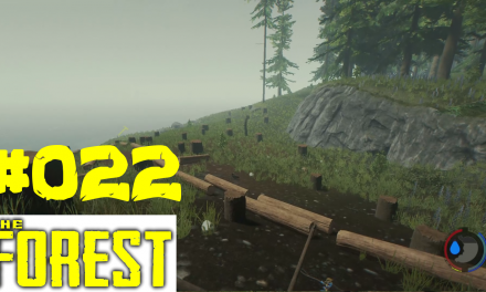 #22 | Wald roden | Let’s Play The Forest