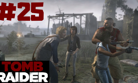 #25 | Misstrauische Lara | Let’s Play Tomb Raider