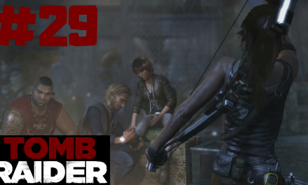 #29 | Rückkehr zur Gruppe | Let’s Play Tomb Raider
