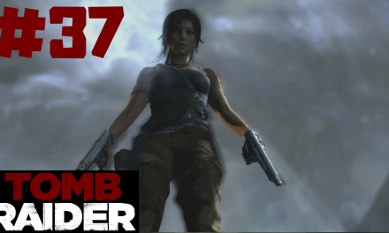 #37 | Mathias Untergang | Let’s Play Tomb Raider