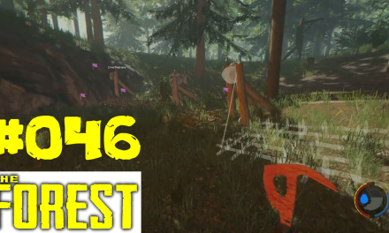 #46 | Fallen weiter aufstellen | Let’s Play The Forest