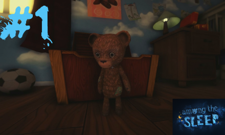 #1 | Der neue Freund | Let’s Play Among the Sleep