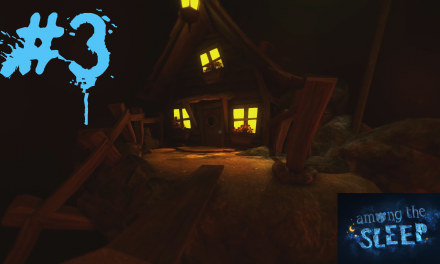 #3 | Die Traumwelt | Let’s Play Among the Sleep