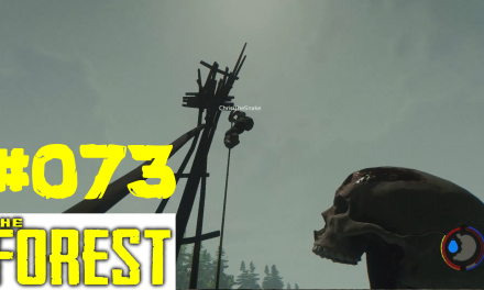 #73 | Der Ausblick aufm Hochsitz | Let’s Play The Forest