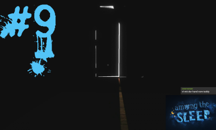 #9 | Raus aus der Traumwelt | Let’s Play Among the Sleep