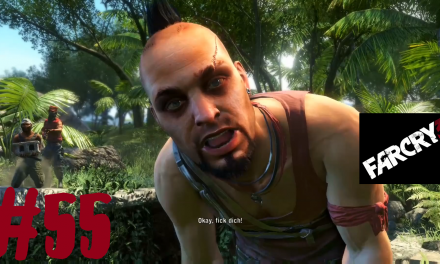 #55 | Was ist Wahnsinn? | Let’s Play Far Cry 3