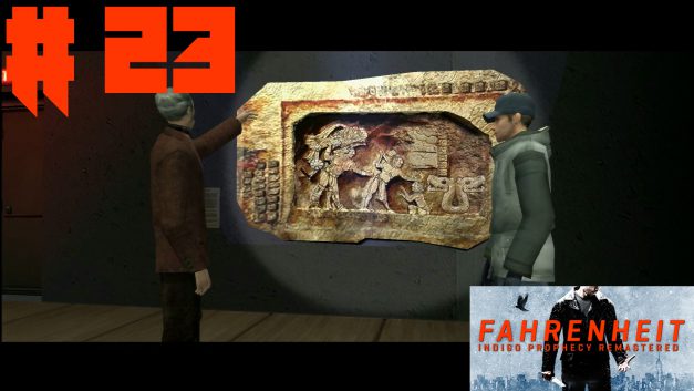 #23 | Im Museum | Let’s Play Fahrenheit Remastered