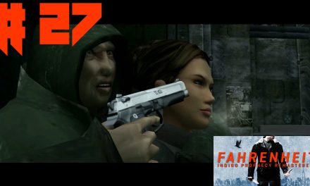 #27 | Letzte Entscheidung | Let’s Play Fahrenheit Remastered