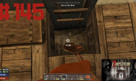 S1E145 | Neues Stockwerk | Let’s Play 7 Days To Die