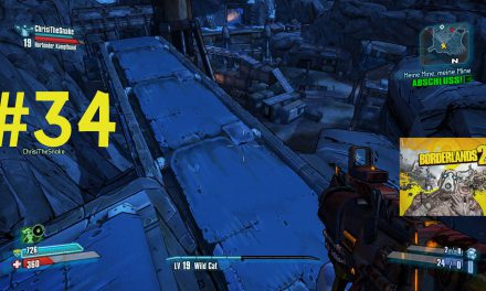 #34 | Deine Mine? Jetzt unsere Mine | Let’s Play Borderlands 2