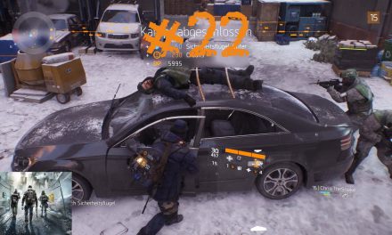 #22 | Richtig anschnallen | Let’s Play Tom Clancy’s The Division
