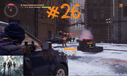 #26 | Nachschublieferung: Clinton | Let’s Play Tom Clancy’s The Division