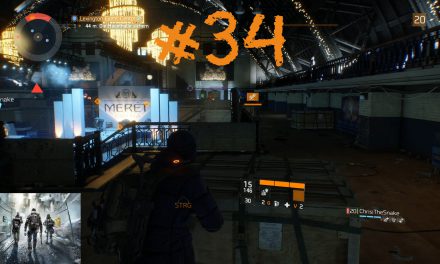 #34 | Lexington Event Center | Let’s Play Tom Clancy’s The Division